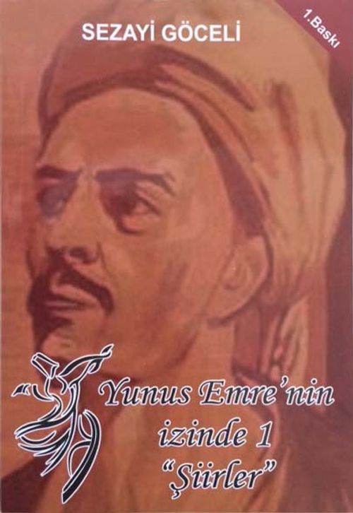Yunus Emre'nin İzinde 1 “Şiirler”