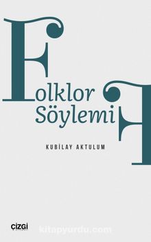 Folklor Söylemi - Kubilay Aktulum