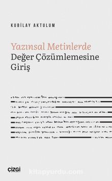 Yazınsal Metinlerde Değer Çözümlemesine Giriş - Kubilay Aktulum