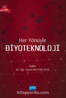 Her Yönüyle Biyoteknoloji - Kolektif