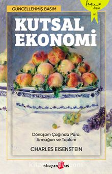 Kutsal Ekonomi - Charles Eisenstein