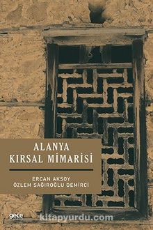 Alanya Kırsal Mimarisi - Ercan Aksoy