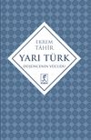 Yarı T&uuml;rk & D&uuml;ş&uuml;ncenin V&uuml;cudu