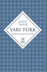 Yarı Türk & Düşüncenin Vücudu