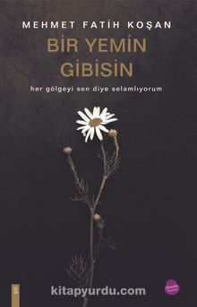 Bir Yemin Gibisin - Mehmet Fatih Koşan