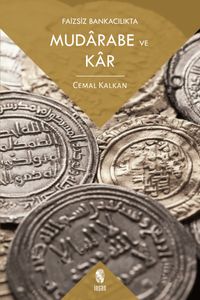 Faizsiz Bankacılıkta Mudarabe ve Kar