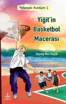 Yetenek Avcıları 1 / Yiğit'in Basketbol Macerası
