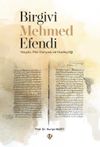 Birgiv&icirc; Mehmed Efendi Hayatı, Fikir D&uuml;nyası ve Hadis&ccedil;iliği