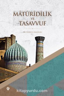 Matürîdîlik ve Tasavvuf (Erken Dönem) - Dr. Yunus Eraslan