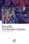 Sessizlik Tarihinden G&uuml;nler