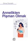 Annelikten Pişman Olmak