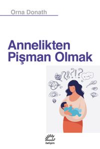 Annelikten Pişman Olmak