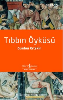 Tıbbın Öyküsü - Cumhur Ertekin