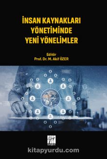 İnsan Kaynakları Yönetiminde Yeni Yönelimler - Doç. Dr. Mehmet Akif Özer