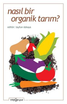 Nasıl Bir Organik Tarım? - Bilinmeyen Yazar