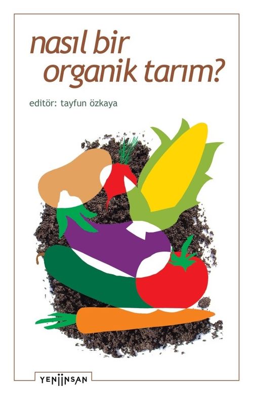 Nasıl Bir Organik Tarım?
