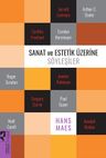 Sanat ve Estetik Üzerine Söyleşiler