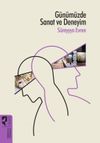 G&uuml;n&uuml;m&uuml;zde Sanat ve Deneyim