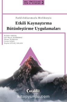 Farklılıklarımızla Birlikteyiz Etkili Kaynaştırma Bütünleştirme Uygulamaları - Kolektif