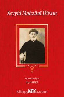 Seyyid Mahzuni Divanı - Kaya Gökçe