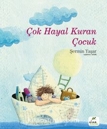 Çok Hayal Kuran Çocuk - Şermin Yaşar