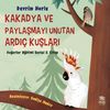 Kakadya ve Paylaşmayı Unutan Ardı&ccedil; Kuşları