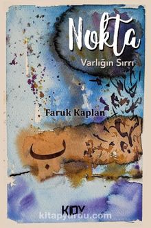 Nokta & Varlığın Sırrı - Faruk Kaplan