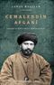 Cemaleddin Afgani & Doğunun Müslüman Mütefekkiri