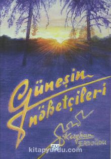 Güneşin Nöbetçileri - Kayhan Erdoğdu