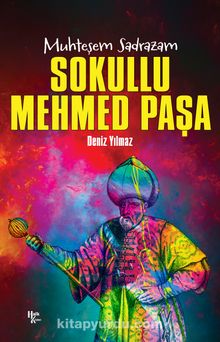 Sokullu Mehmed Paşa - Deniz Yılmaz