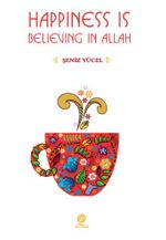 Happiness is Believing in Allah