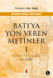 Batı'ya Yön Veren Metinler 1 - Alev Alatlı