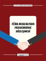 Türk Hukukunda Franshising Sözleşmesi