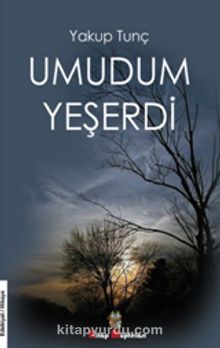 Umudum Yeşerdi - Yakup Tunç