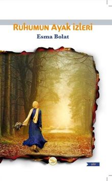 Ruhumun Ayak İzleri - Esma Bolat