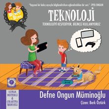 Burcu ve Berk ile Teknoloji & Teknolojiyi Keşfediyor, Bilinçli Kullanıyoruz