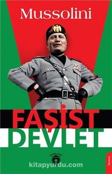 Faşist Devlet - Benito Mussolini