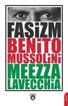 Faşizm - Benito Mussolini