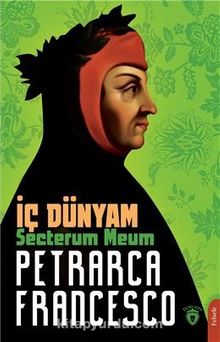 İç Dünyam (Secretum Meum) - Francesco Petrarca