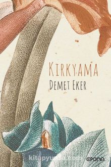 Kırkyama - Demet Eker