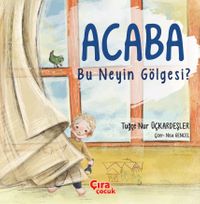 Acaba Bu Neyin Gölgesi?