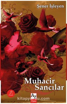 Muhacir Sancılar - Şener İşleyen