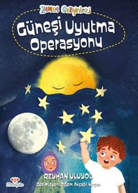 Zaman Gezginleri 2 / Güneşi Uyutma Operasyonu