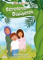 Zaman Gezginleri 7 / Sabredersen Büyüyecek