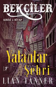 Bekçiler / Yalanlar Şehri Serisi 2. Kitap