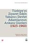 Türkiye’yi Ziyaret Eden Yabancı Devlet Adamlarının Ankara Günleri (1923-1960) 