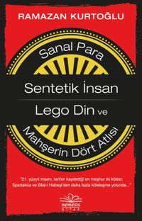 Sanal Para-Sentetik İnsan-Lego Din ve Mahşerin Dört Atlısı