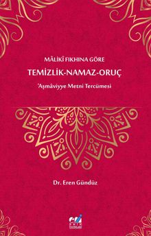 Malikî Fıkhına Göre Temizlik-Namaz-Oruç ‘Aşmaviyye Metni Tercümesi