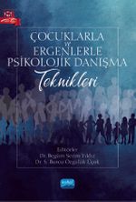 Çocuklarla ve Ergenlerle Psikolojik Danışma Teknikleri
