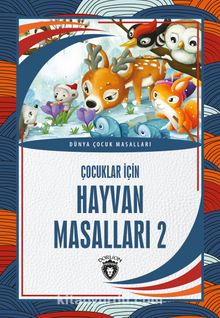 Çocuklar İçin Hayvan Masalları 2 - Anonim